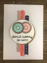 Load image into Gallery viewer, Greeting Card - Donut Worry
